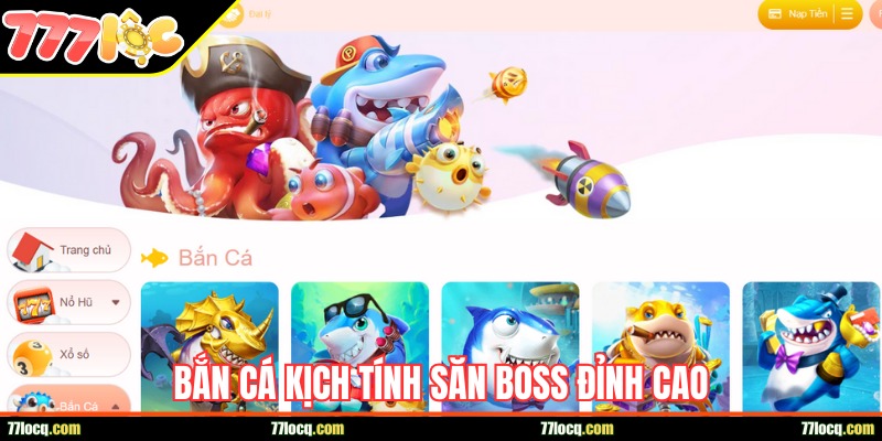 Bắn cá kịch tính trổ tài săn boss đỉnh cao Bắn cá kịch tính trổ tài săn boss đỉnh cao