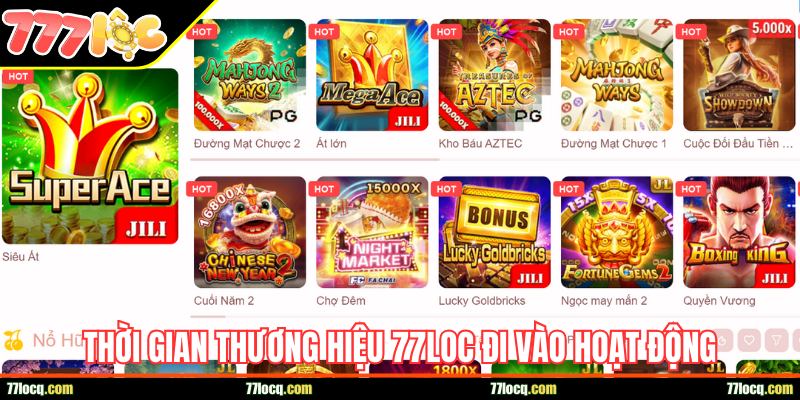 Thời gian thương hiệu 77loc đi vào hoạt động Thời gian thương hiệu 77loc đi vào hoạt động